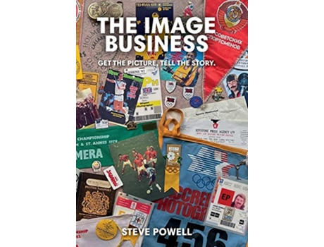 Livro The Image Business Get the picture tell the story de Steve Powell John Walker (Inglês)