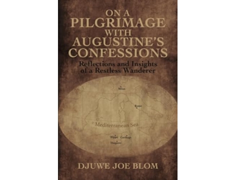 Livro On a Pilgrimage with Augustine’s Confessions de Djuwe Joe Blom (Inglês)