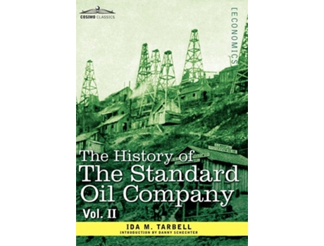 Livro The History Of The Standard Oil Company, Vol. Ii De Ida M Tarbell (inglês - Capa Dura)