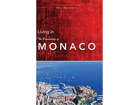 Livro Living In Monaco De Zsolt Szemerszky (inglês - Capa Dura)