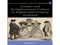 Livro Gender and Enlightenment Culture in Eighteenth-Century Scotland de Carr e Rosalind (Inglês)