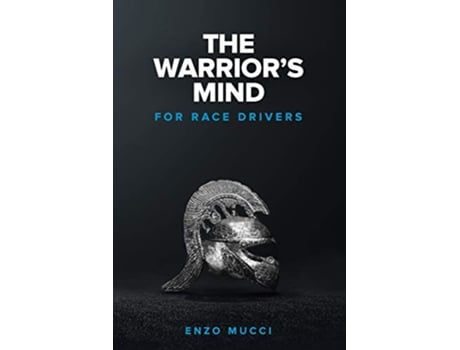 Livro The Warriors Mind For Race Drivers de Enzo Mucci (Inglês)