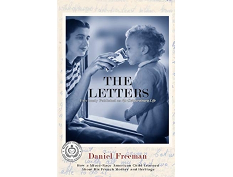Livro The Letters How A MixedRace American Child Learned About His French Mother And Heritage de Daniel Freeman (Inglês)