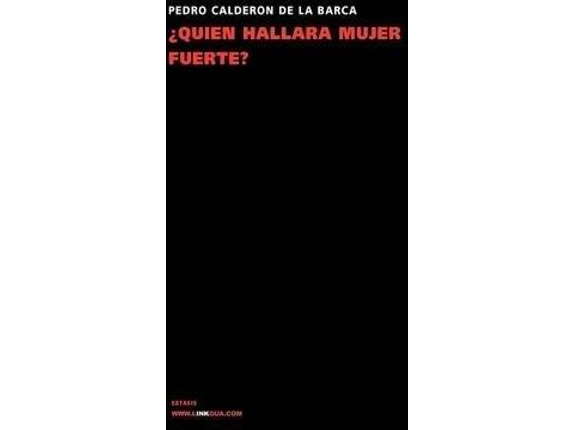 Livro ?Quien Hallara Mujer Fuerte? de Pedro Calderón de La Barca (Espanhol)