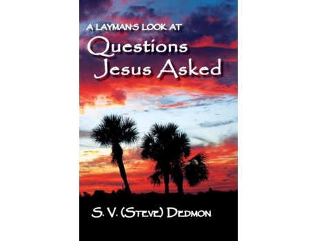 Livro Questions Jesus Asked De Steve Dedmon S V (inglês)