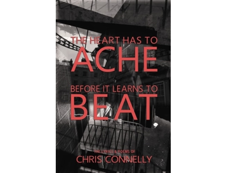 Livro The Heart Has To Ache Before It Learns To Beat De Christopher John Connelly (inglês)