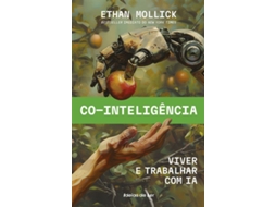 Livro Co-inteligência Viver e trabalhar com IA de Ethan Mollick (Português)