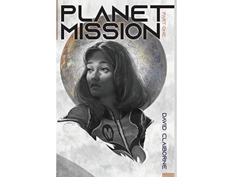 Livro Planet Mission Part I de David Claiborne (Inglês)