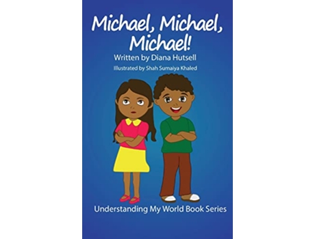 Livro Michael Michael Michael Understanding My World de Diana Hutsell (Inglês - Capa Dura)