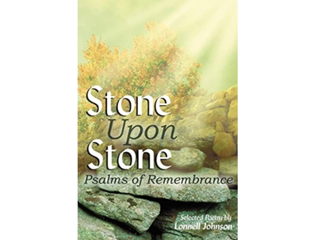 Livro Stone Upon Stone Psalms of Remembrance de Lonnell Johnson (Inglês)
