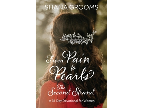 Livro From Pain to Pearls: The Second Strand Shana Grooms (Inglês)