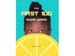 Livro My First 100 Shona Words De Sarura Kids (inglês - Capa Dura)