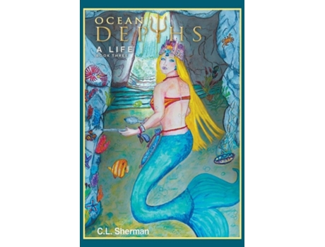 Livro Ocean Depths A Life Book Three De C L Sherman (inglês)