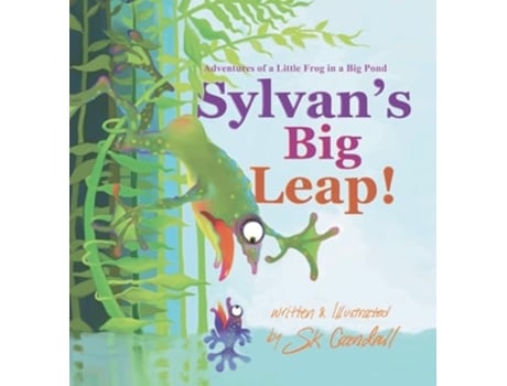Livro Sylvans Big Leap! Adventures of a Little Frog in a Big Pond de Sk Crandall (Inglês - Capa Dura)