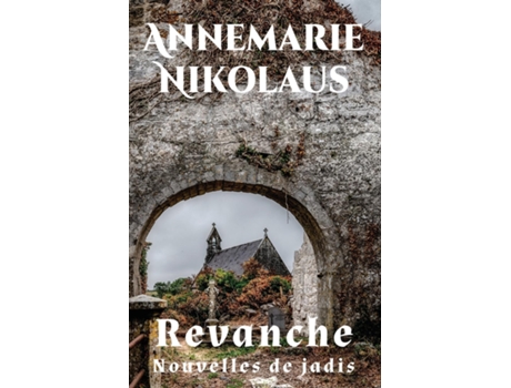 Livro Revanche Nouvelles De Jadis De Nikolaus, Annemarie Et Al. (inglês)
