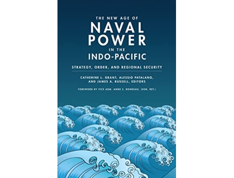 Livro New Age of Naval Power in the IndoPacific de Grant, Catherine L et al. (Inglês - Capa Dura)