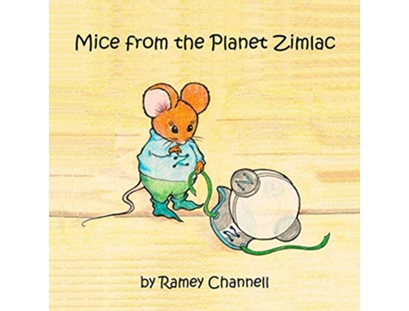 Livro Mice from the Planet Zimlac de Ramey Channell Ramey Channell (Inglês)