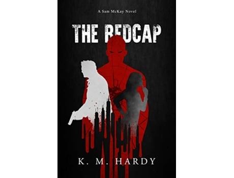 Livro The Redcap A Sam McKay Novel de KM Hardy (Inglês)