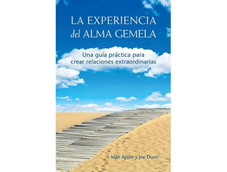 Livro La Experiencia del Alma Gemela Una guía práctica para crear relaciones extraordinarias Spanish Edition de Mali Apple Joe Dunn (Espanhol)