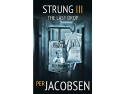 Livro Strung Iii The Last Drop De Per Jacobsen (inglês)