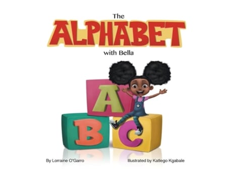 Livro The Alphabet With Bella De Lorraine O'garro (inglês)