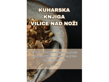 Livro KUHARSKA KNJIGA VILICE NAD NOŽI de Marko Petek (Inglês)