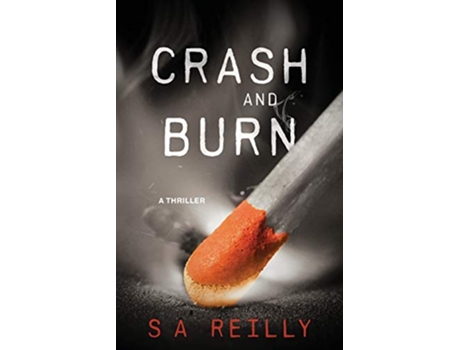 Livro Crash and Burn de Sarah Reilly (Inglês)