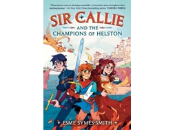 Livro Sir Callie and the Champions of Helston de Esme Symes-Smith (Inglês - Capa Dura)