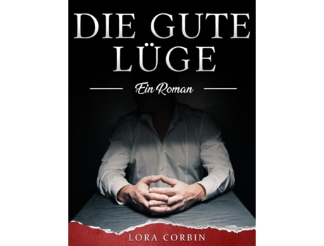 Livro Die Gute Lüge Ein Roman De Lora Corbin (inglês)