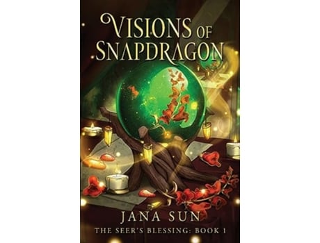 Livro Visions of Snapdragon The Seers Blessing Book 1 de Jana Sun (Inglês)