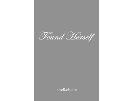 Livro Found Herself de shellchelle (Inglês)