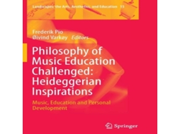 Livro Philosophy of Music Education Challenged Heideggerian Inspirations Music Education and Personal Development de Springer Nature BV (Inglês)