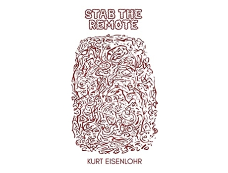 Livro Stab the Remote de Kurt Eisenlohr (Inglês)