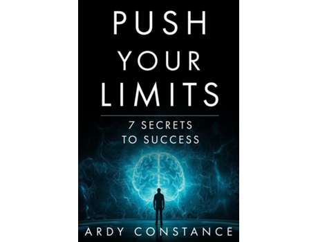 Livro PUSH YOUR LIMITS 7 SECRETS TO SUCCESS de Ardy Constance (Inglês)