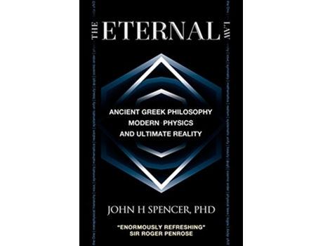 Livro The Eternal Law Ancient Greek Philosophy Modern Physics and Ultimate Reality de John H Spencer (Inglês)