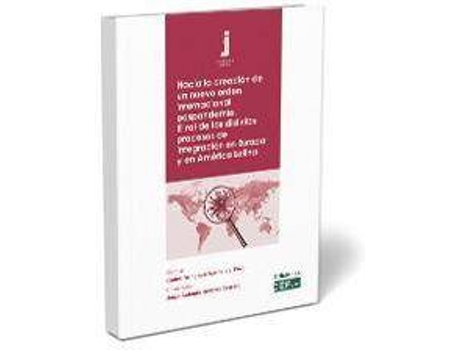 Livro Hacia la creación de un nuevo orden internacional pospandemia : el rol de los distintos procesos de integración en Europa y en América Latina de Abreviado por Jorge Antonio Jiménez Carrero (Espanhol)