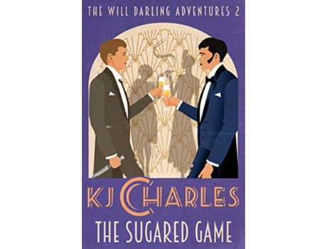 Livro The Sugared Game The Will Darling Adventures de KJ Charles (Inglês)