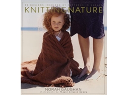 Livro Knitting Nature de Norah Gaughan (Inglês - Capa Dura)