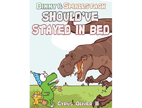 Livro Dinny and Smallstack Should've Stayed in Bed de Cyrus Oliver (Inglês)