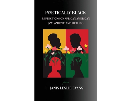 Livro Poetically Black Reflections on African American Joy, Sorrow, and Healing de Janis Leslie Evans (Inglês)