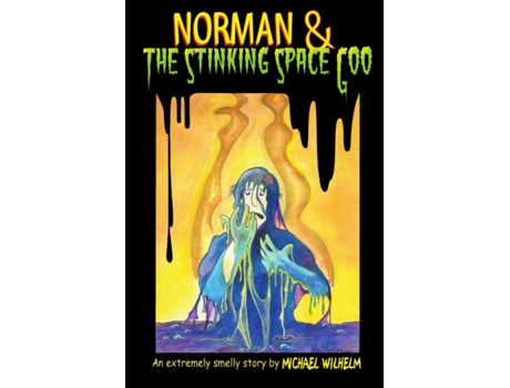 Livro Norman & The Stinking Space Goo Michael Wilhelm (Inglês)