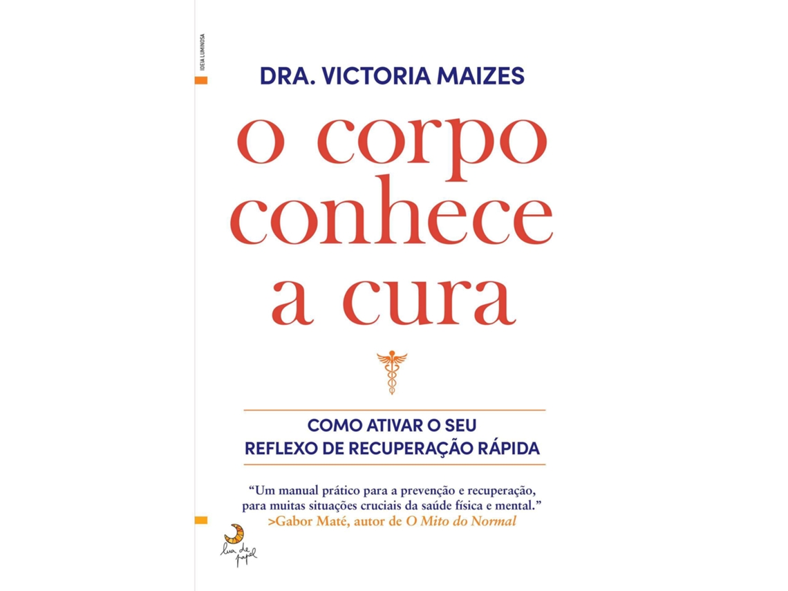 O Corpo Conhece A Cura De Dra. Victoria Maizes