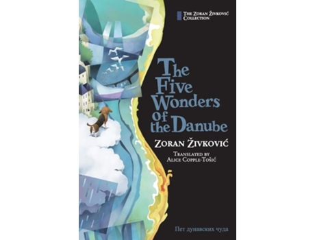 Livro The Five Wonders Of The Danube De Zoran Zivkovic (inglês - Capa Dura)