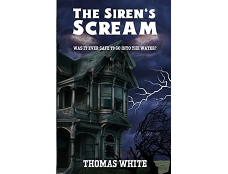 Livro The Sirens Scream De Thomas White (inglês)