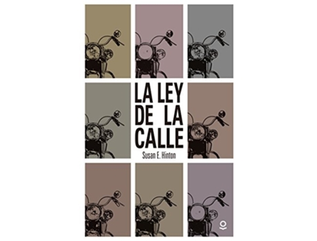Livro La Ley De La Calle Da Editorial Loqueleo De Susan E Hinton (espanhol)