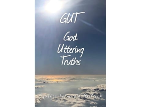 Livro Gut God Uttering Truths De Cynthia M Farmwald Helfrich (inglês)