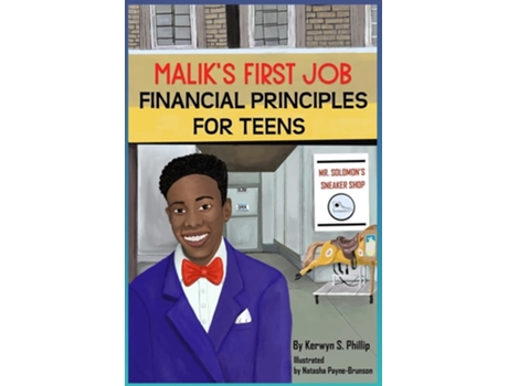 Livro Maliks First Job Financials Principles For Teens De Kerwyn S Phillip (inglês)