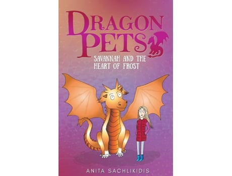 Livro Savannah and the Heart of Frost Magical Fantasy Adventure Series for Children Aged 6 - 10 de Anita Sachlikidis (Inglês)