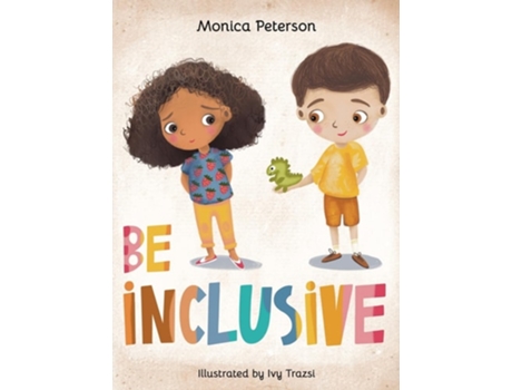 Livro Be Inclusive de Monica Peterson (Inglês - Capa Dura)