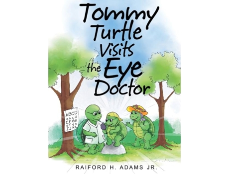 Livro Tommy Turtle Visits The Eye Doctor De Adams Jr, Raiford Et Al. (inglês)